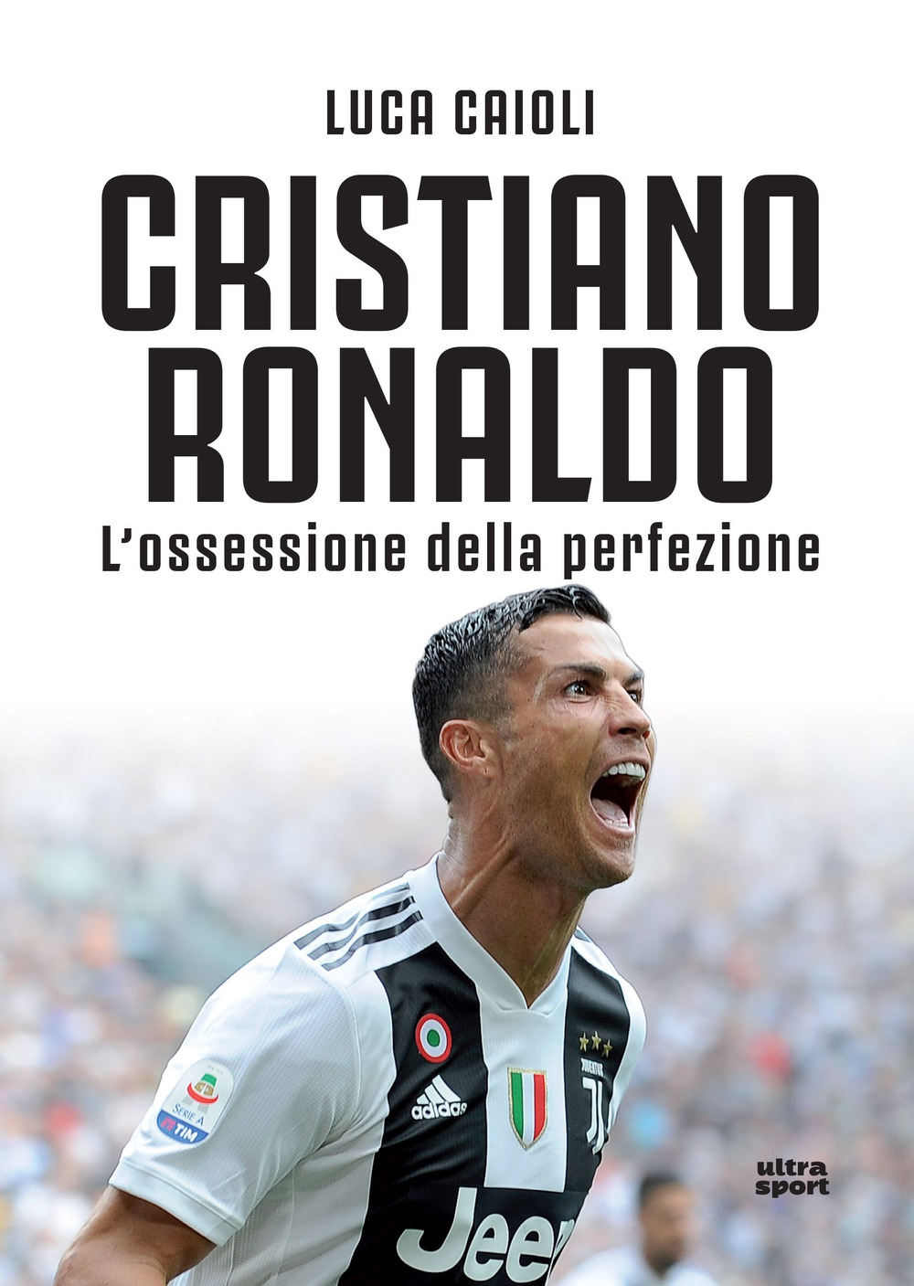 Cristiano Ronaldo. L'ossessione della perfezione