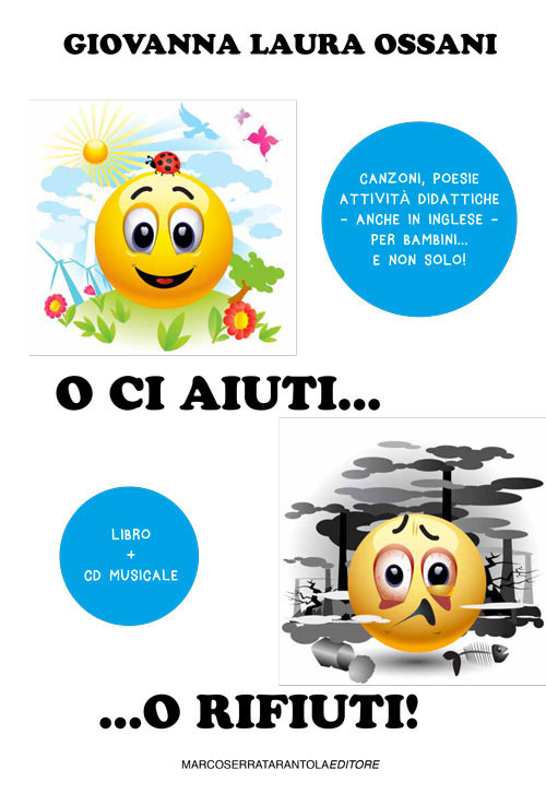 O ci aiuti... O rifiuti!