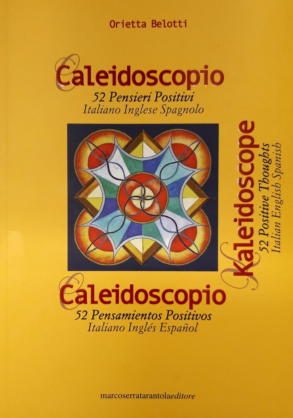 Caleidoscopio. 52 pensieri positivi. Ediz, italiana, inglese e spagnola
