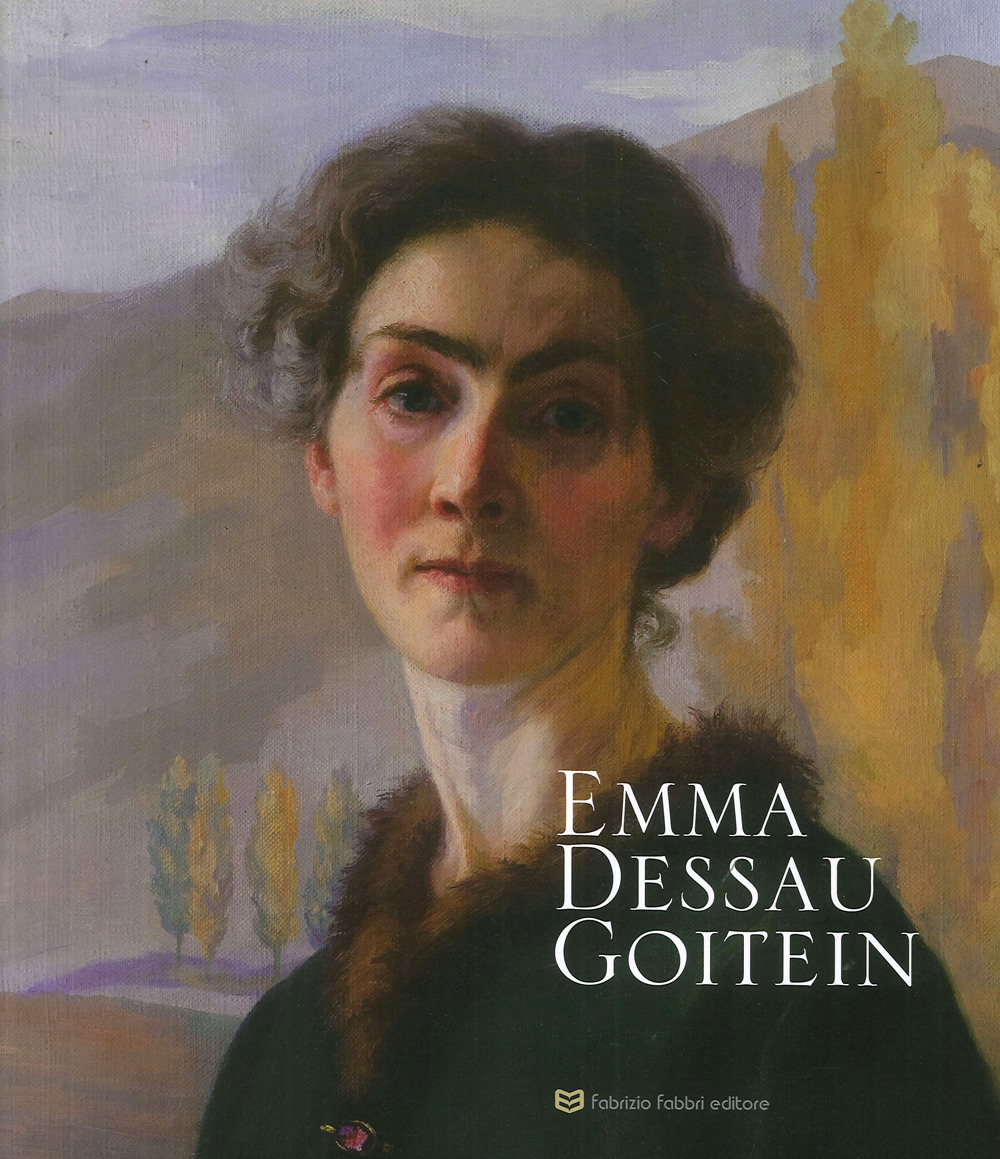 Emma Dessau Goitein. Catalogo della mostra (Perugia, 20 luglio-9 settembre 2018)