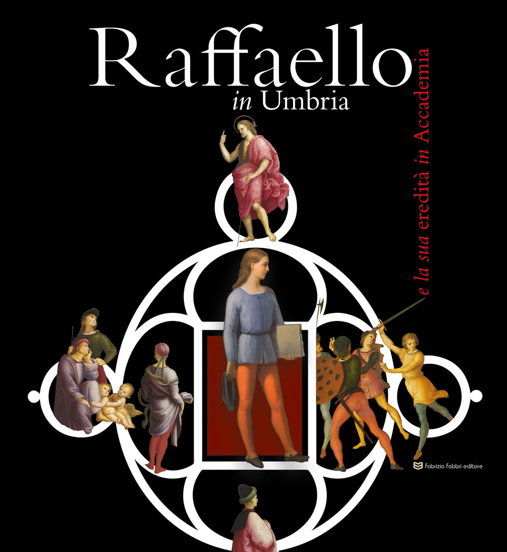 Raffaello in Umbria e la sua eredità in Accademia