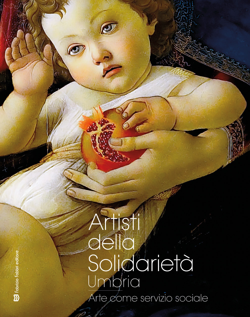 Artisti della solidarietà. Umbria. Arte come servizio sociale