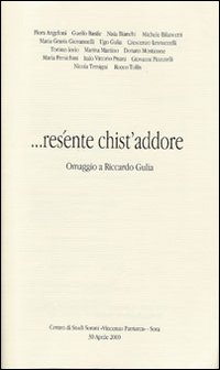 ... Resénte chist'addore. Omaggio a Riccardo Gulia