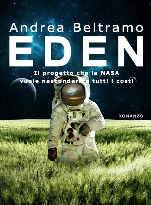Eden. Il progetto che la NASA vuole nascondere a tutti i costi