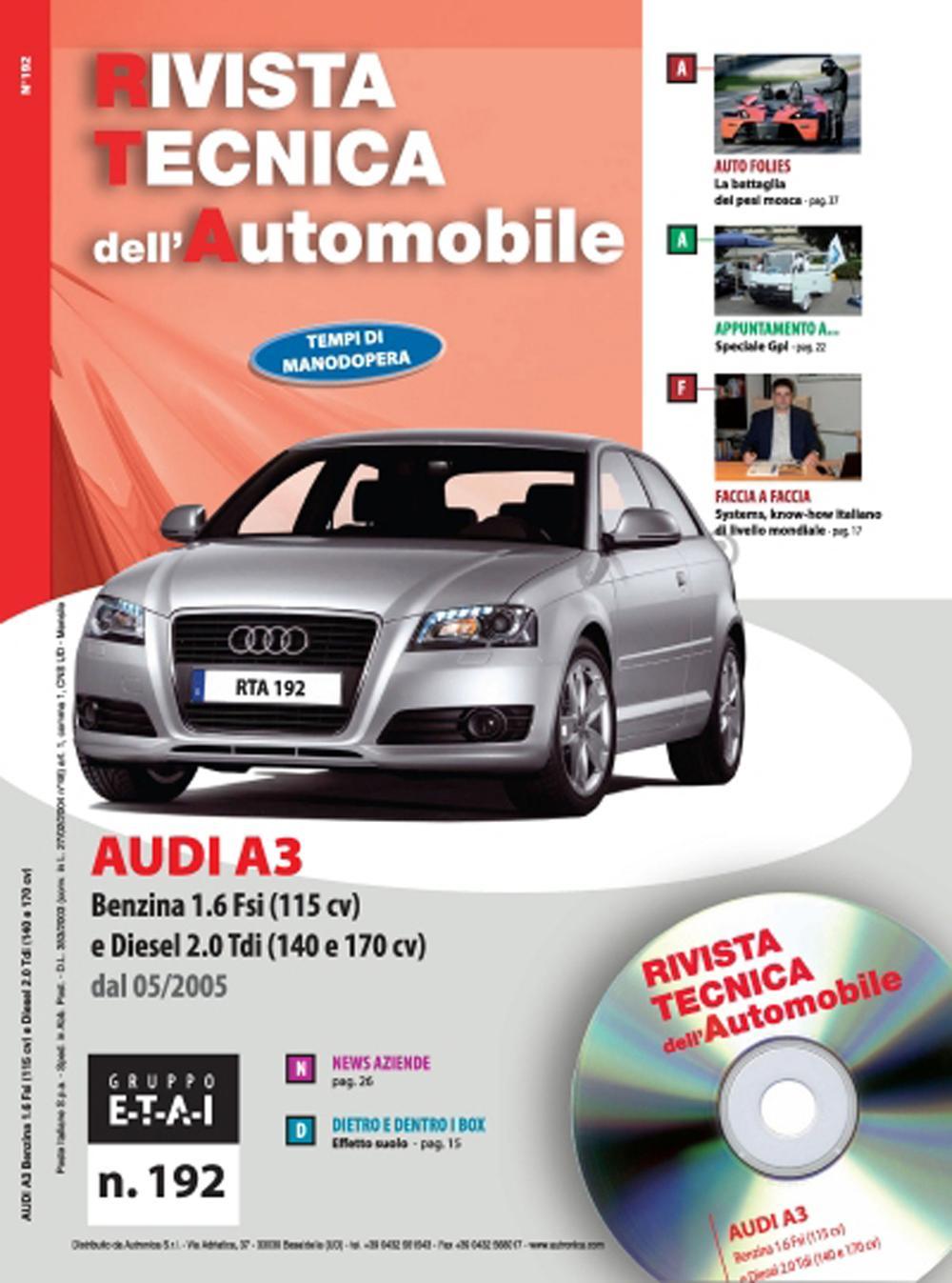 Audi A3. Benzina 1.6 Fsi (115cv) e Diesel 2.0 Tdi (140 e 170 cv)
