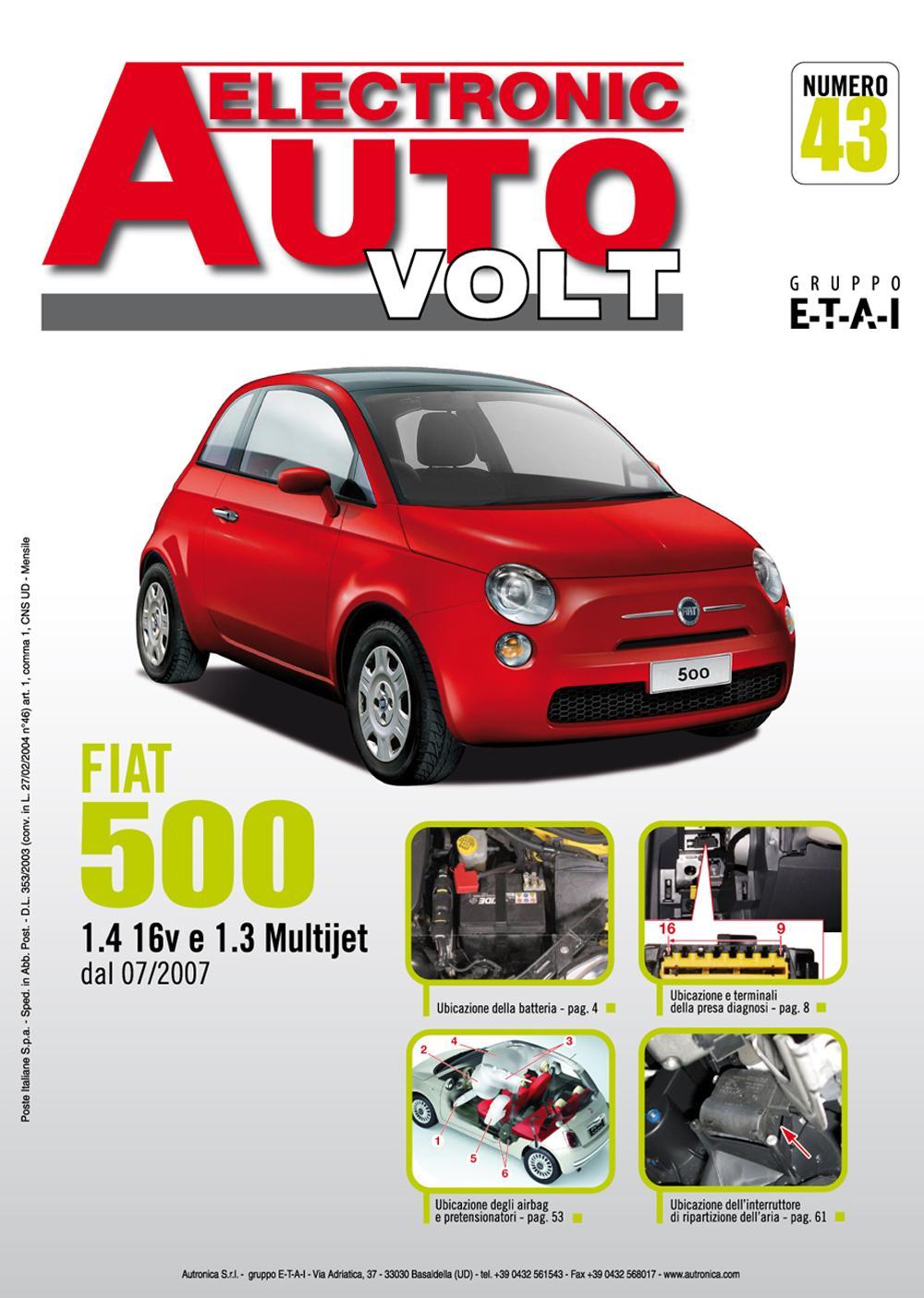 Fiat 500. Dal 07/2007 benzina 1.4 8v e diesel 1.3 Multijet