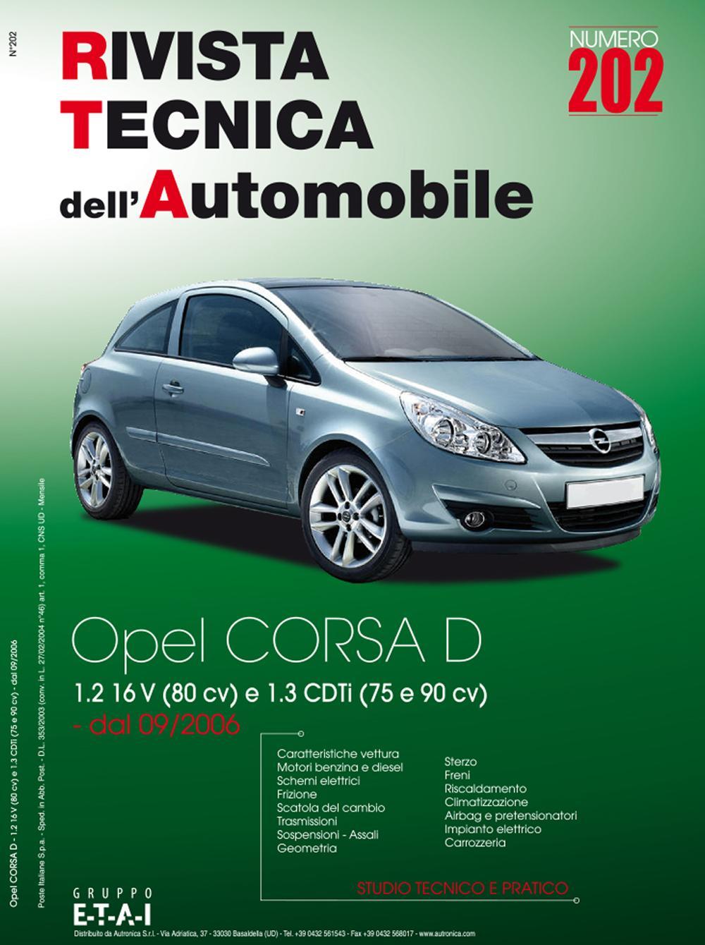 Opel Corsa D. Dal 09/2006 1.2 16v (80cv) . 1,3 CDTi (70 e 95 cv)