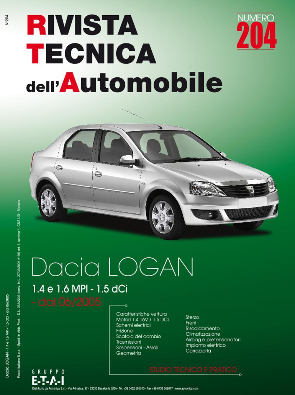 Dacia Logan. Dal 06/2005 1.4 e 1.6 MPI e 1.5 dCi