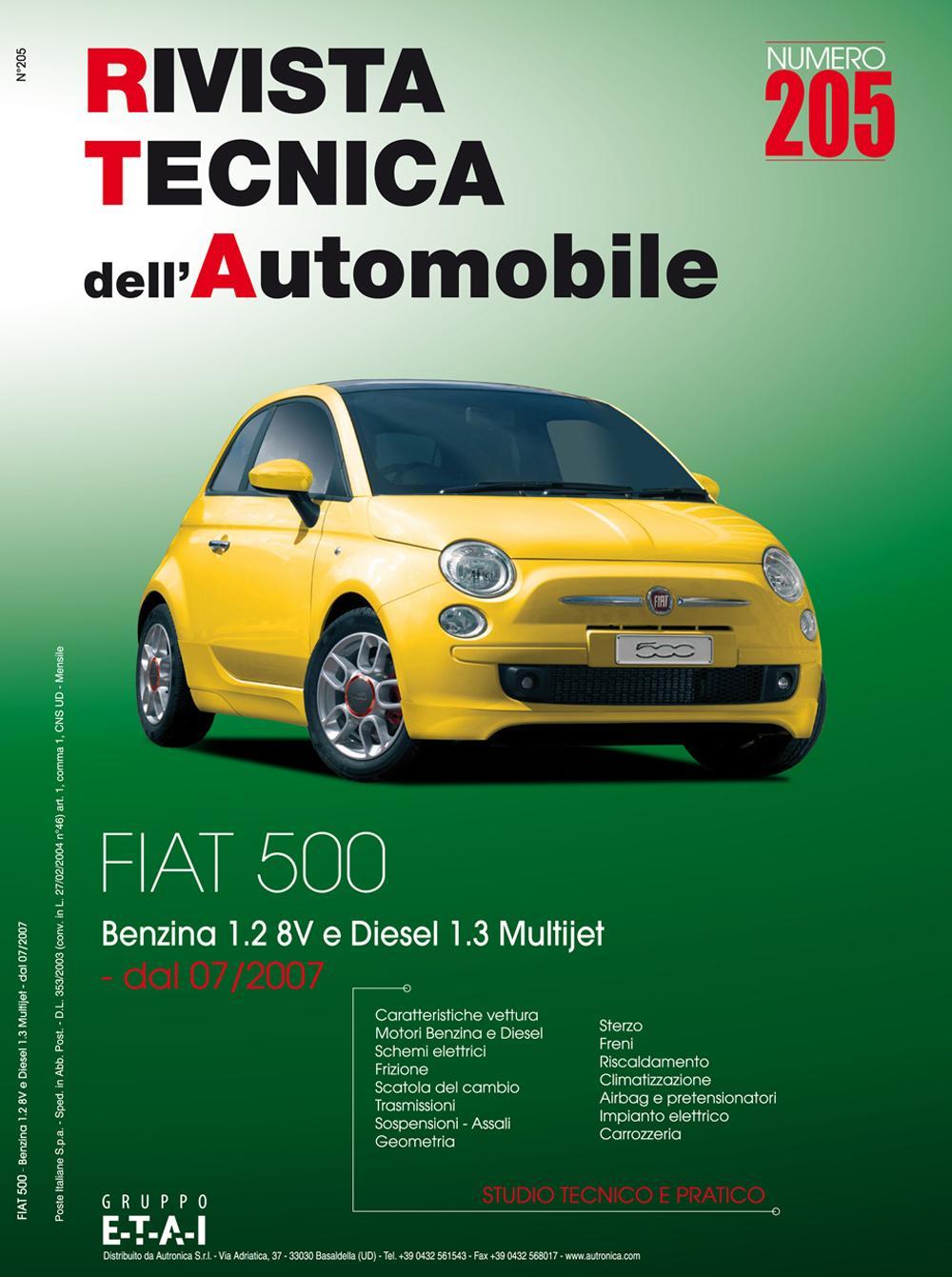 Fiat 500. Dal 07/2007 benzina 1.2 8v e diesel 1.3 Multijet