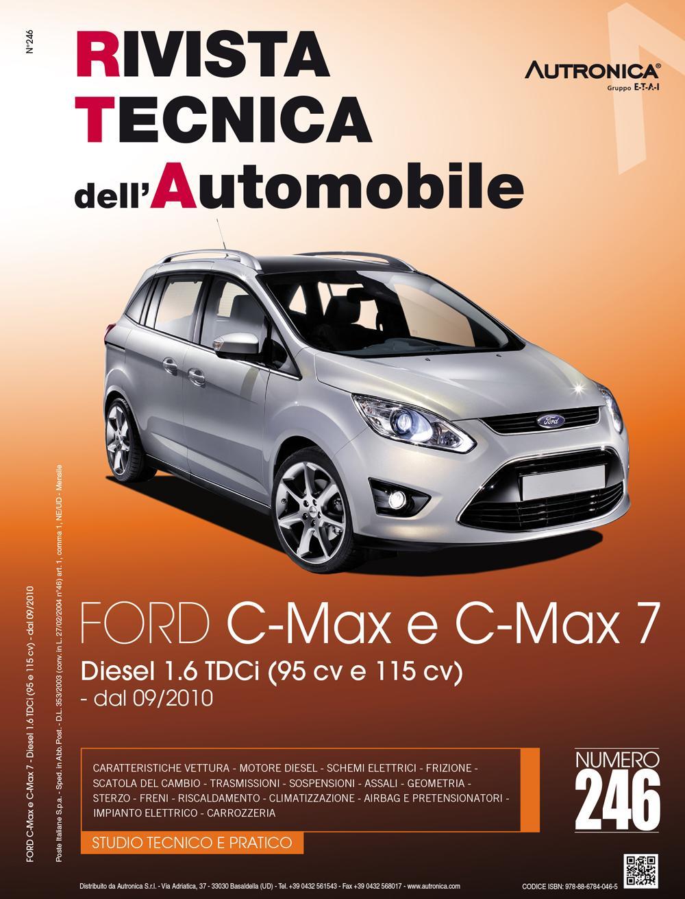 Ford C-Max e Grand C-Max II. Diesel 1.6 TDCI (95 CV E 115 CV) dal 09/2010