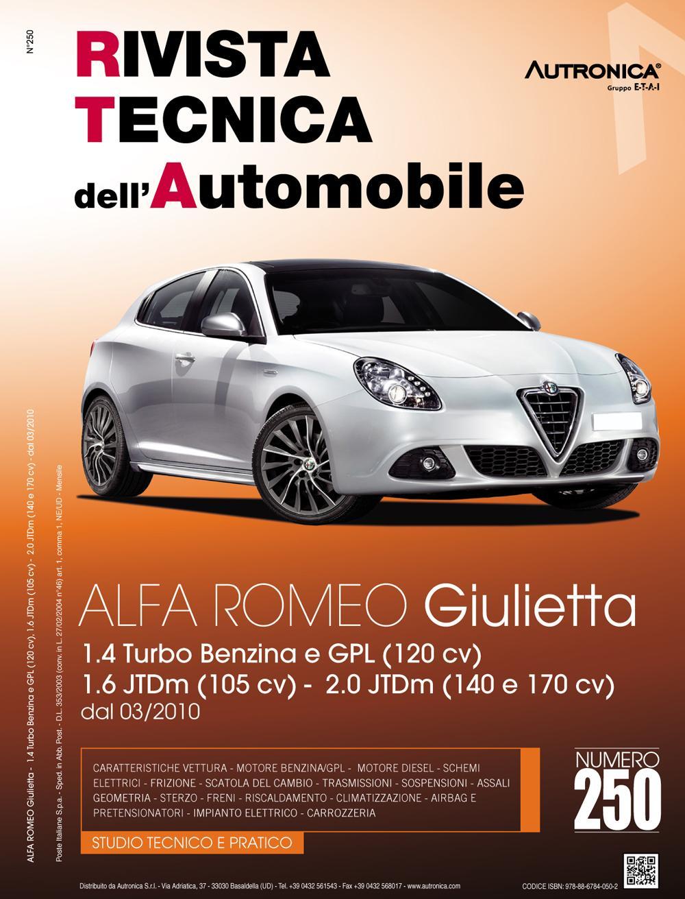 Alfa Romeo Giulietta. 1.4 turbo benzina e gpl (120 CV)-1.6 JTDM (105 CV)-2.0 JTDM (140 e 120 CV) dal 03/2010