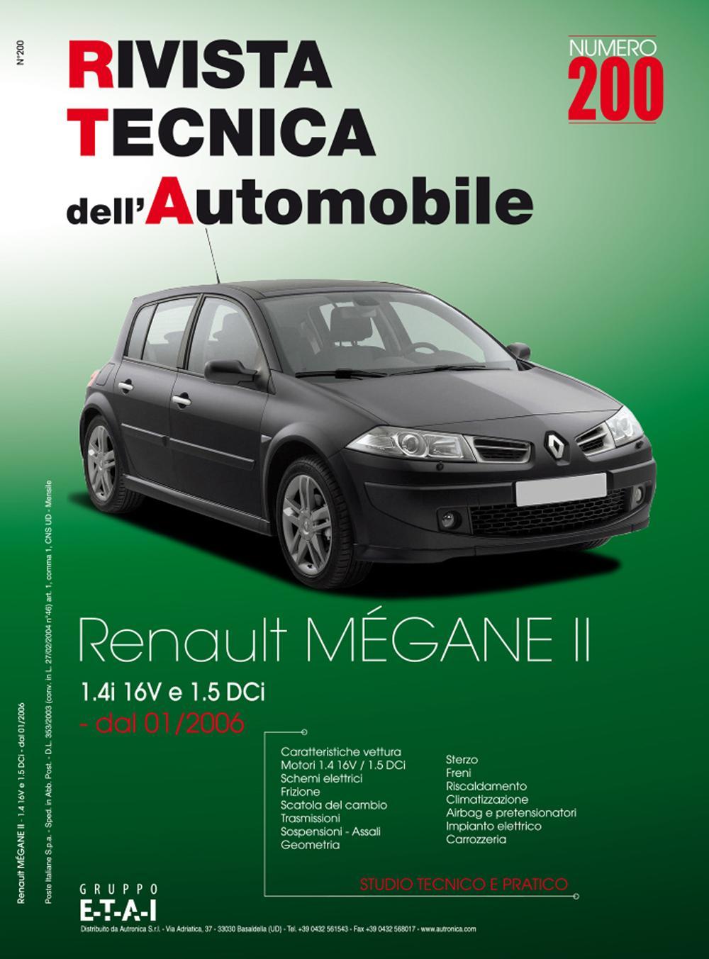 Renault Megane II. Dal 01/2006 1.4i 16v e 1.5 dCi