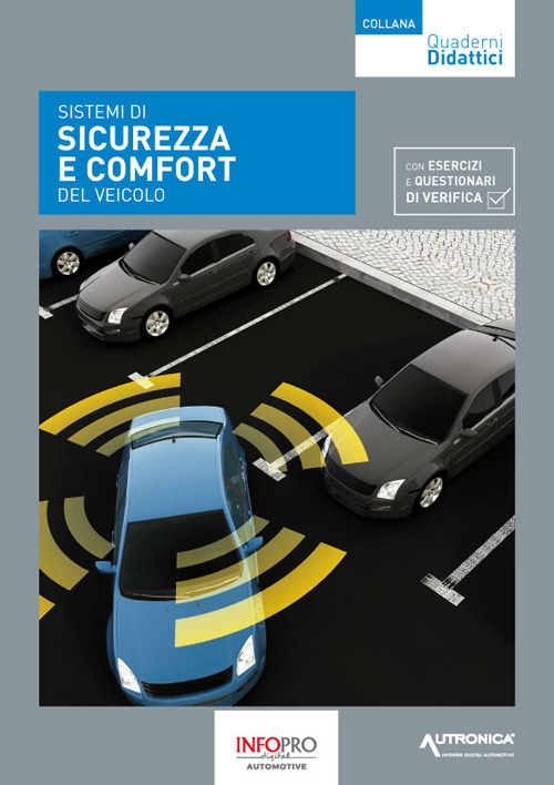 Sistemi di sicurezza e comfort del veicolo. Con esercizi e questionari di verifica