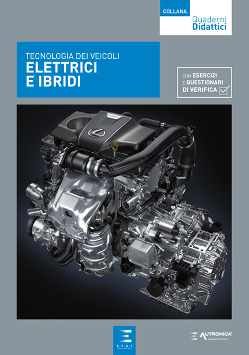 Tecnologia dei veicoli elettrici e ibridi. Con esercizi e questionari di verifica
