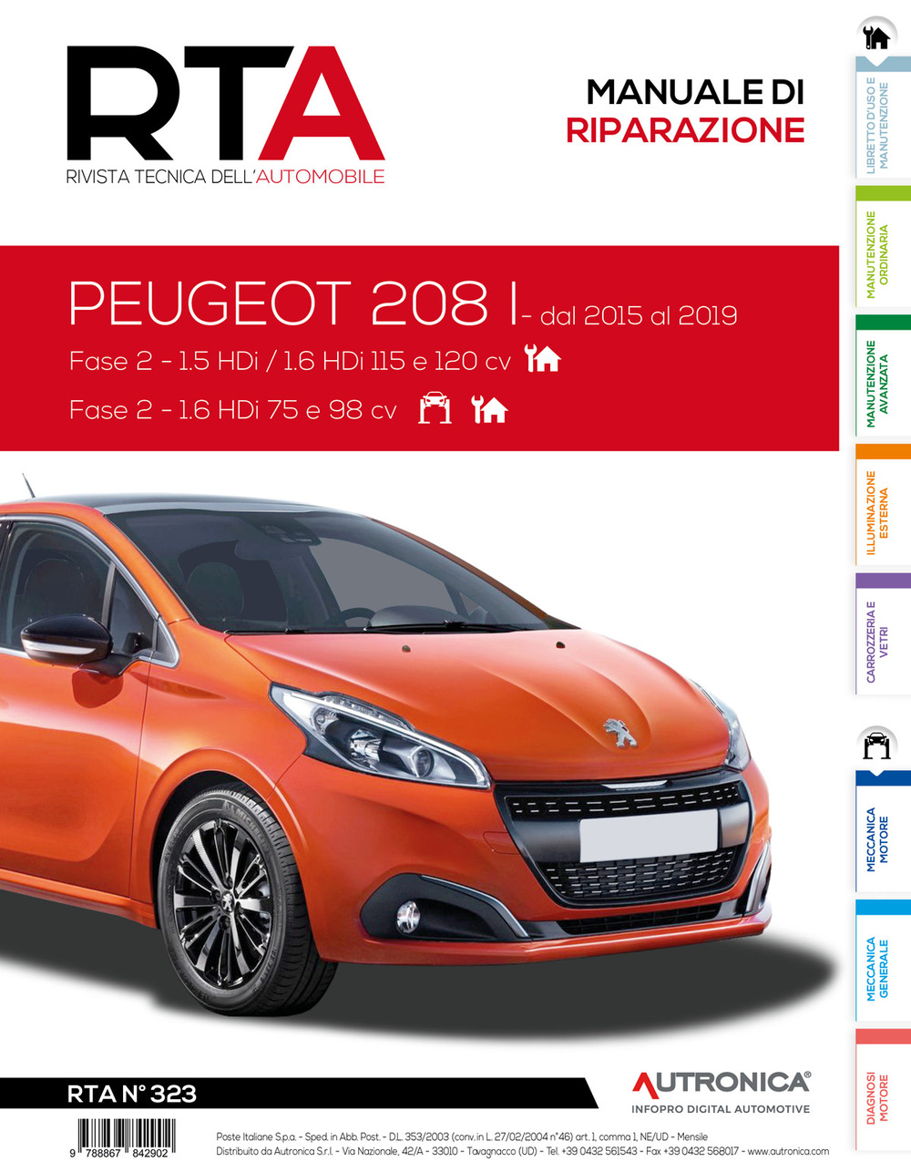 Peugeot 208 I. Dal 2015 al 2019. Fase 2 - 1.5 HDi/1.6 HDi 115 e 120 cv. Fase 2 - 1.6 HDi 75 e 98 cv