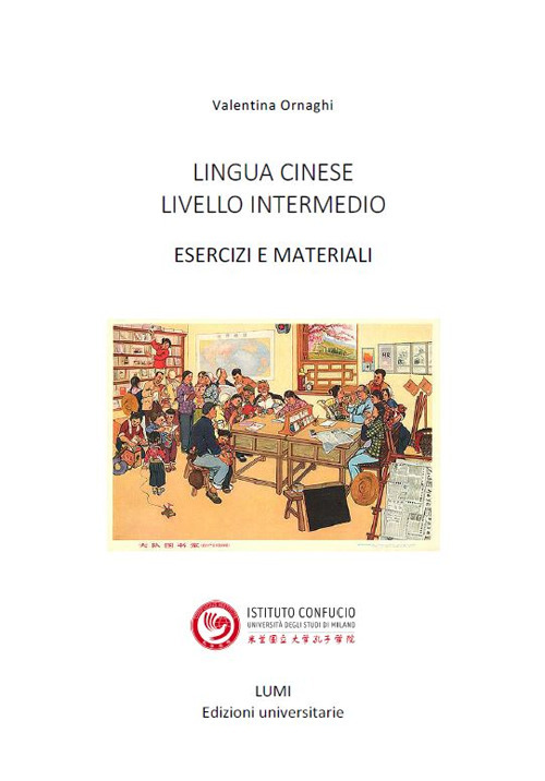 Lingua cinese. Livello intermedio. Esercizi e materiali