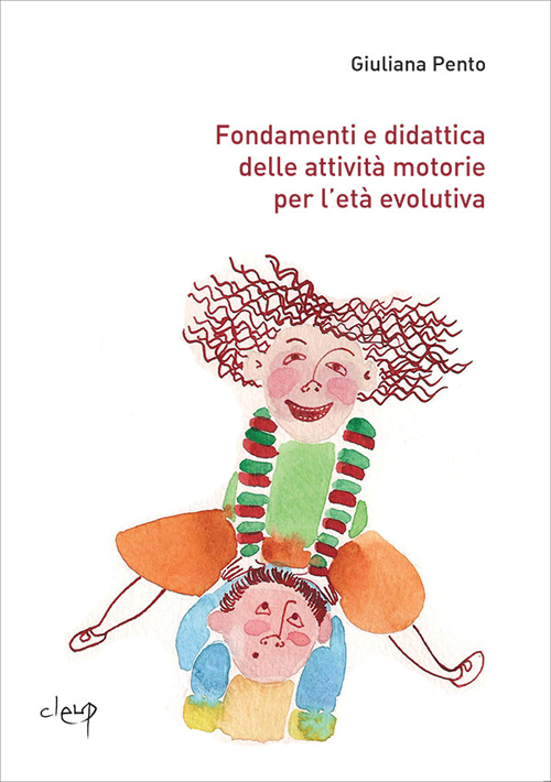 Fondamenti e didattica delle attività motorie per l'età evolutiva