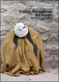 L'altra dimensione del tempo. Storie in paesi lontani
