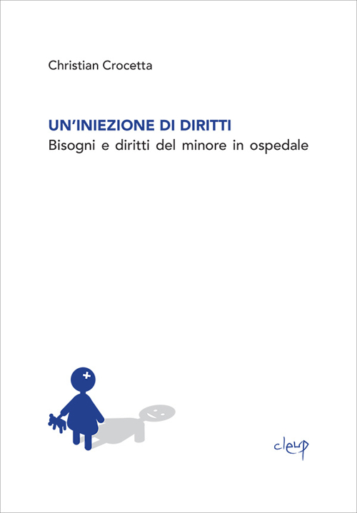 Un'iniezione di diritti. Bisogni e diritti del minore in ospedale