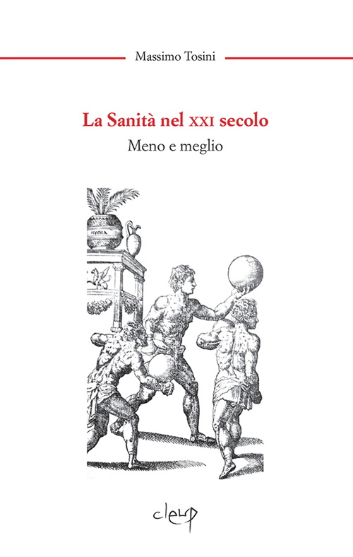 La sanità nel XXI secolo. Meno e meglio