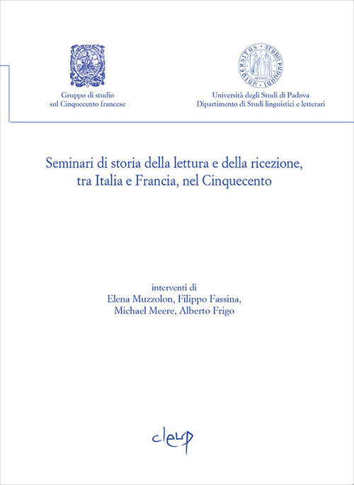 Seminari di storia della lettura e della ricezione, tra Italia e Francia, nel Cinquecento. Vol. 4