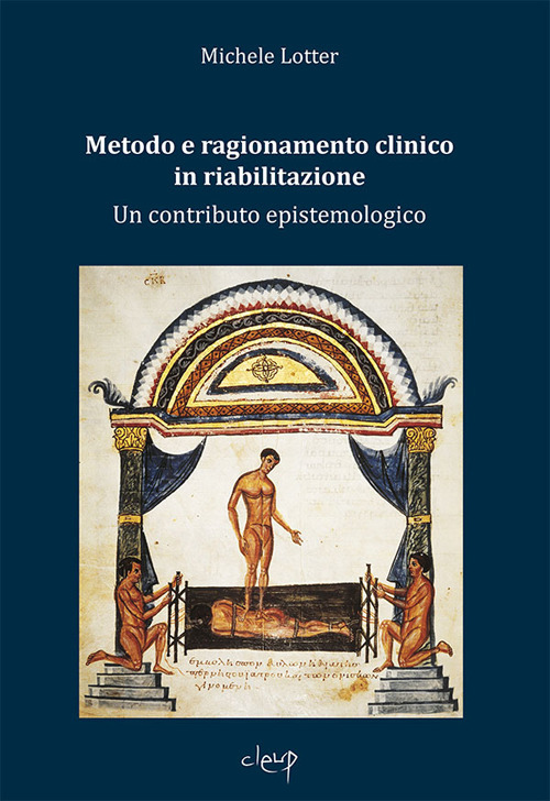Metodo e ragionamento clinico in riabilitazione. Un contributo epistemologico