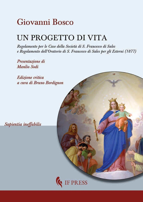 Un progetto di vita. Regolamento per l’Oratorio maschile di S. Francesco di Sales in Torino nella regione Valdocco (1877)