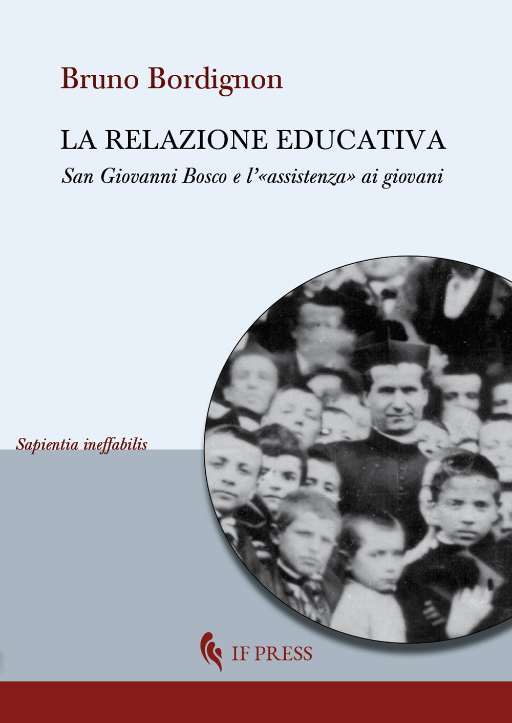 La relazione educativa. San Giovanni Bosco e l’«assistenza» ai giovani