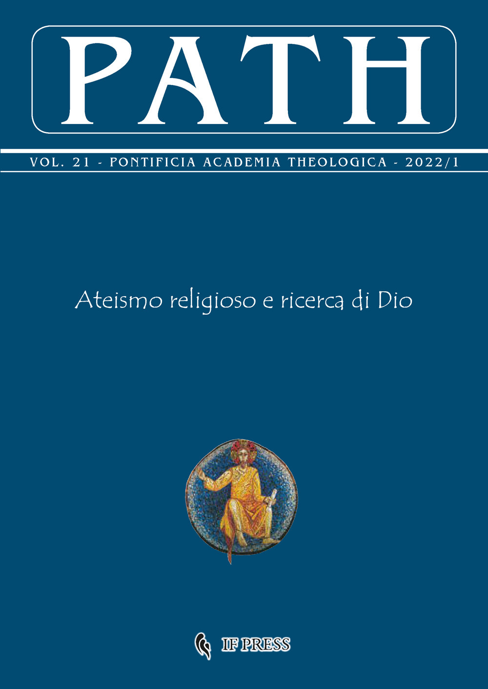 Path. Vol. 21/1: Ateismo religioso e ricerca di Dio