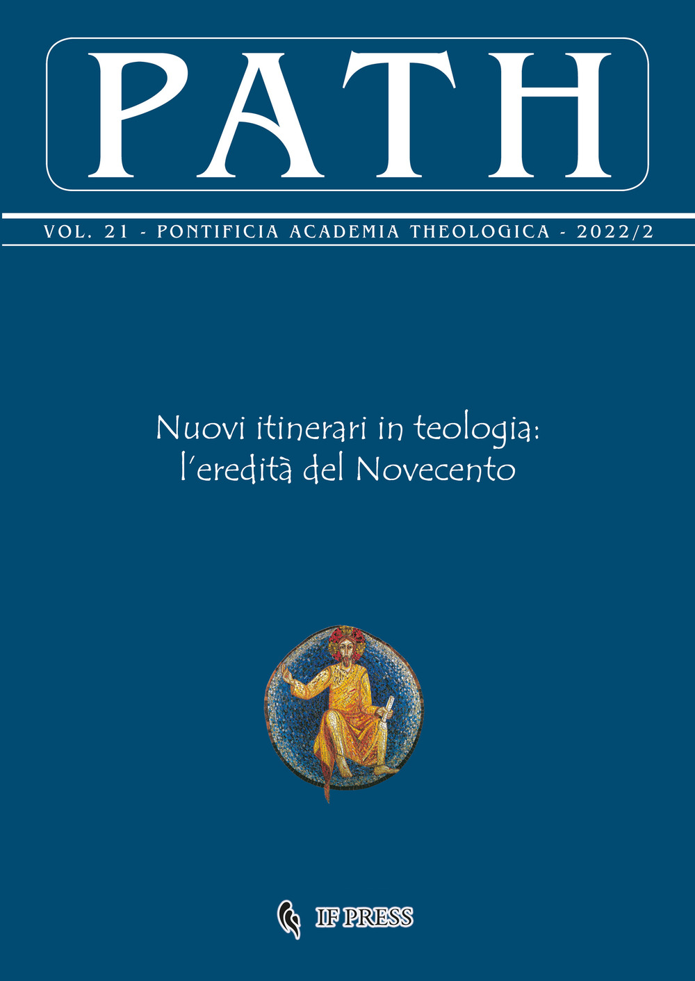 Path. Vol. 21/2: Nuovi itinerari in teologia. L’eredità del Novecento