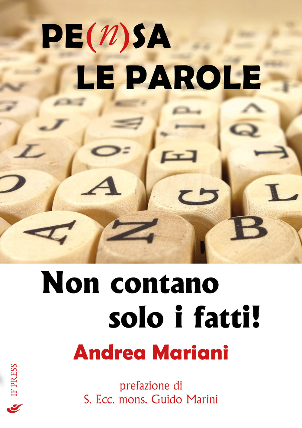 Pe(n)sa le parole. Non contano solo i fatti!