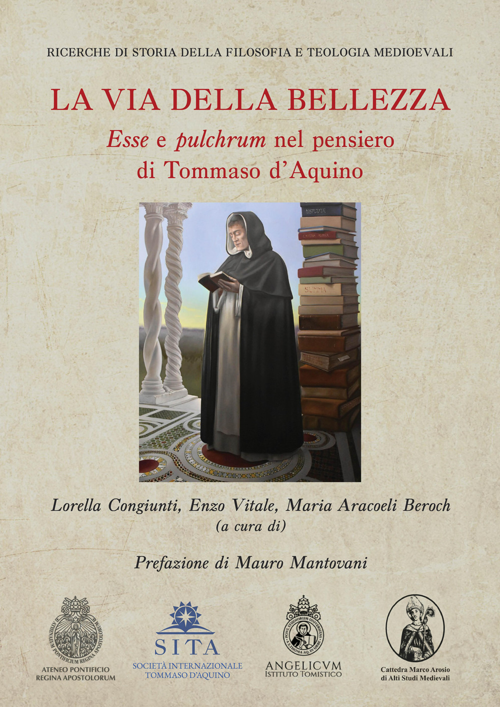 La via della bellezza. «Esse» e «pulchrum» nel pensiero di Tommaso d'Aquino