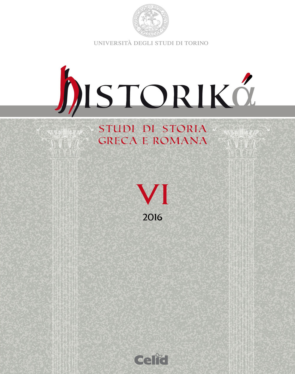 Historiká. Studi di storia greca e romana. Vol. 6