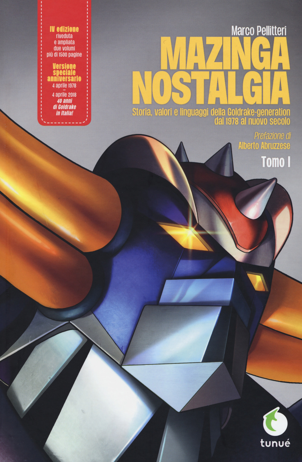 Mazinga nostalgia. Storia, valori e linguaggi della Goldrake-generation. Vol. 1