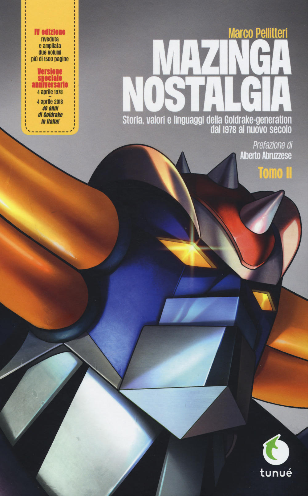 Mazinga nostalgia. Storia, valori e linguaggi della Goldrake-generation. Vol. 2