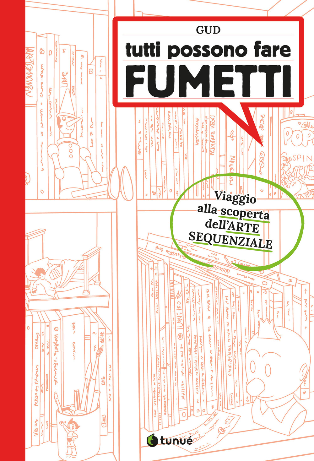 Tutti possono fare fumetti. Viaggio alla scoperta dell'arte sequenziale