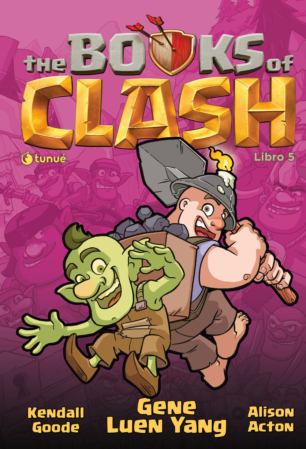 The Books of Clash. Le leggende leggendarie delle leggendarissime imprese. Vol. 5