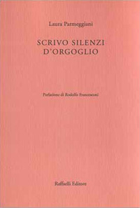 Scrivo silenzi d'orgoglio