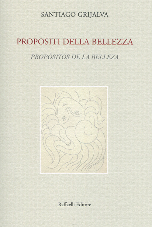 Propositi della bellezza-Propósitos de la belleza. Testo originale a fronte