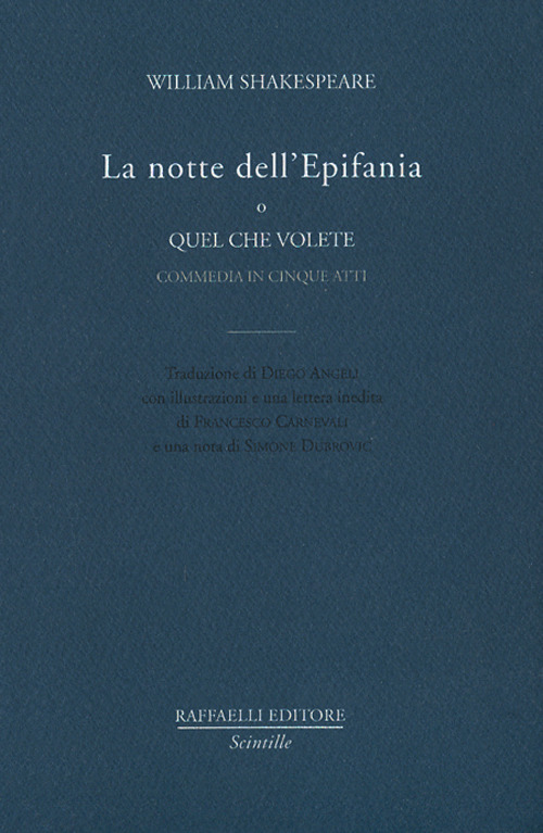 La notte dell'Epifania o quel che volete. Commedia in cinque atti