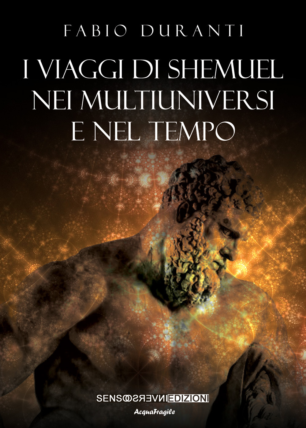 I viaggi di Shemuel nei multiuniversi e nel tempo