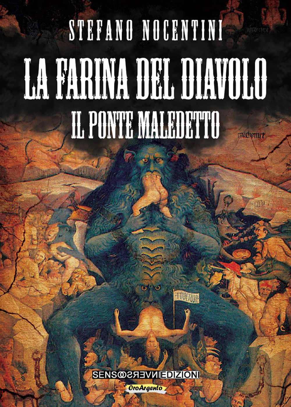 La farina del diavolo. Il ponte maledetto. Vol. 1