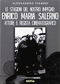 Le stagioni del nostro impegno. Enrico Maria Salerno attore e regista cinematografico