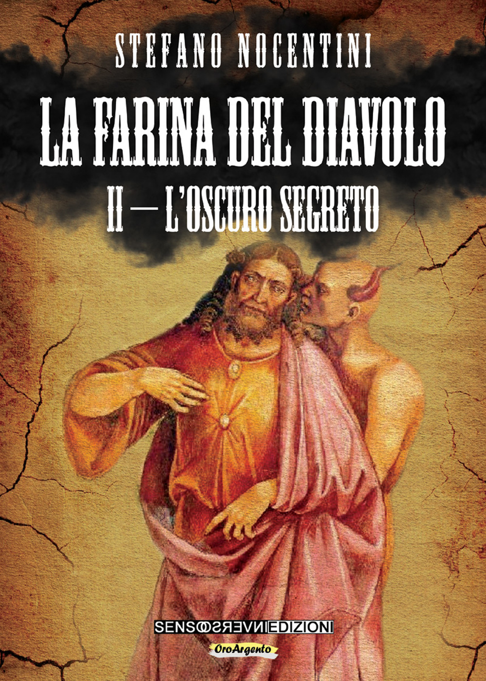 La farina del diavolo. L'oscuro segreto. Vol. 2