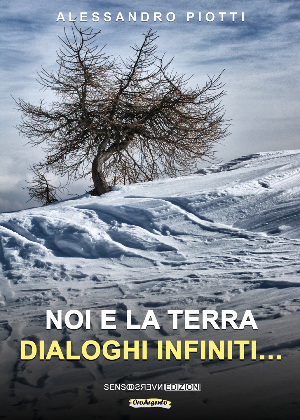 Noi e la terra. Dialoghi infiniti...