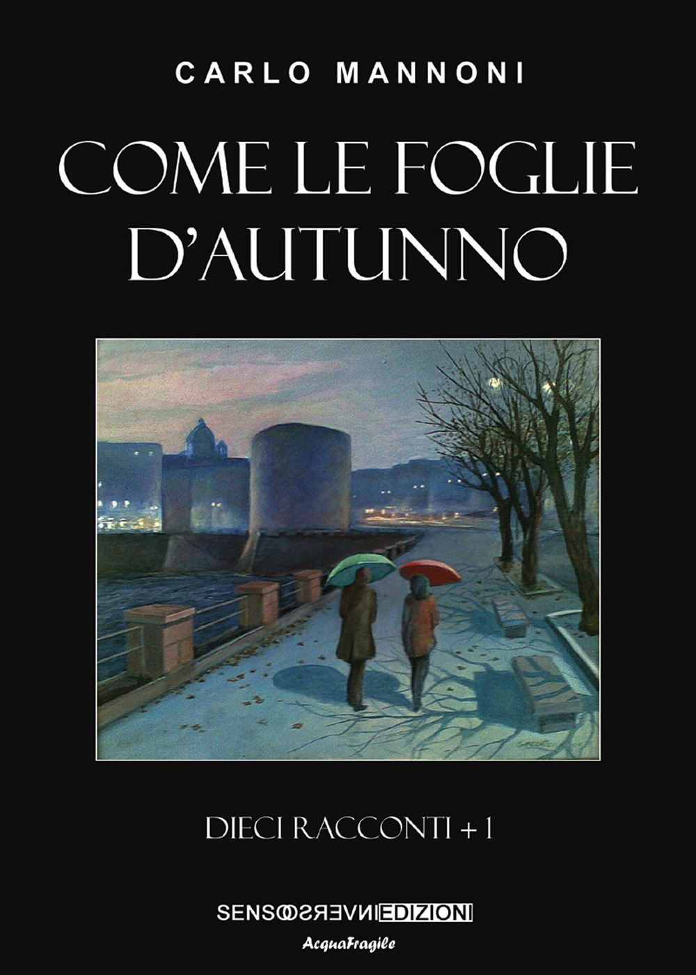 Come le foglie d’autunno. Dieci racconti + 1