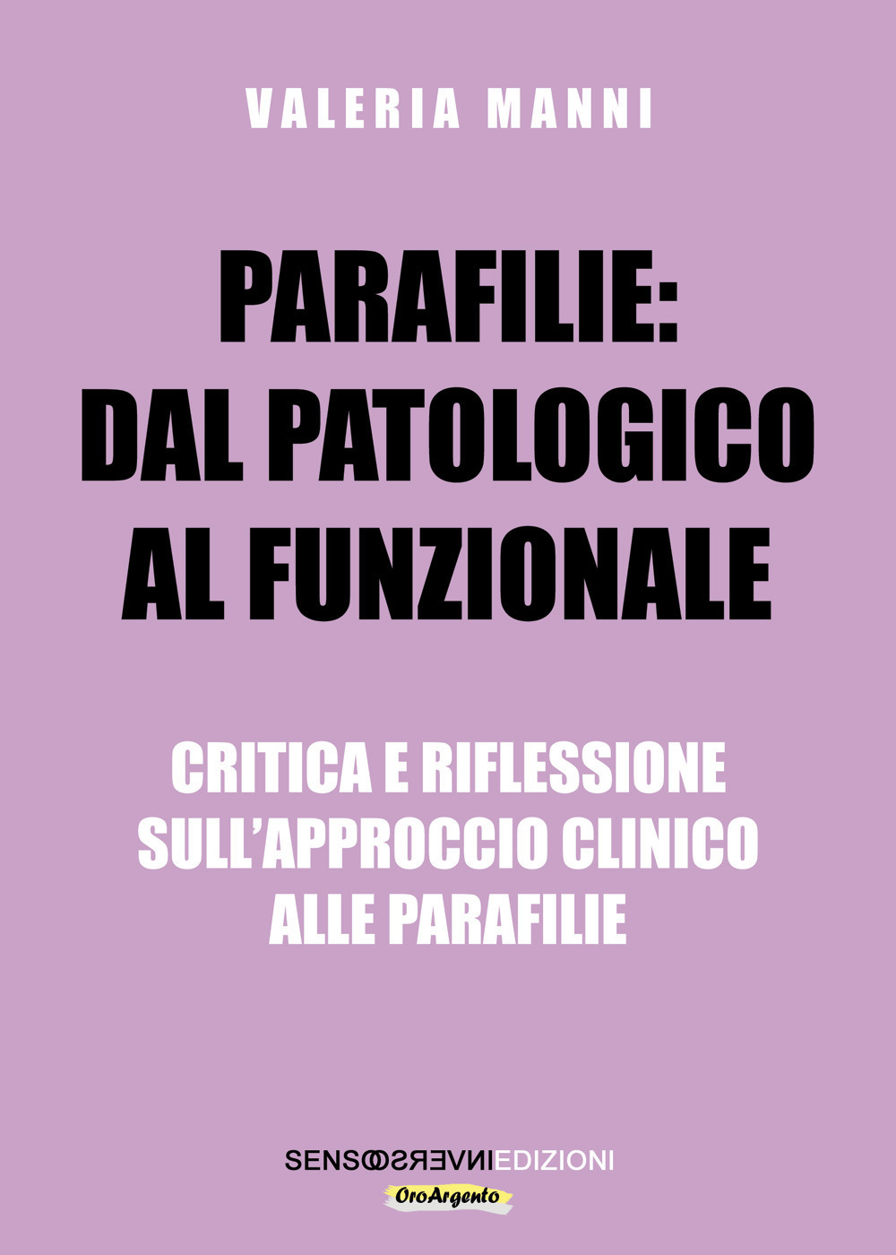 Parafilie: dal patologico al funzionale. Critica e riflessione sull’approccio clinico alle parafilie