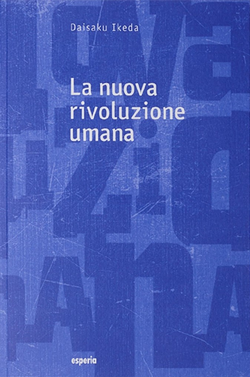 La nuova rivoluzione umana. Vol. 19-20