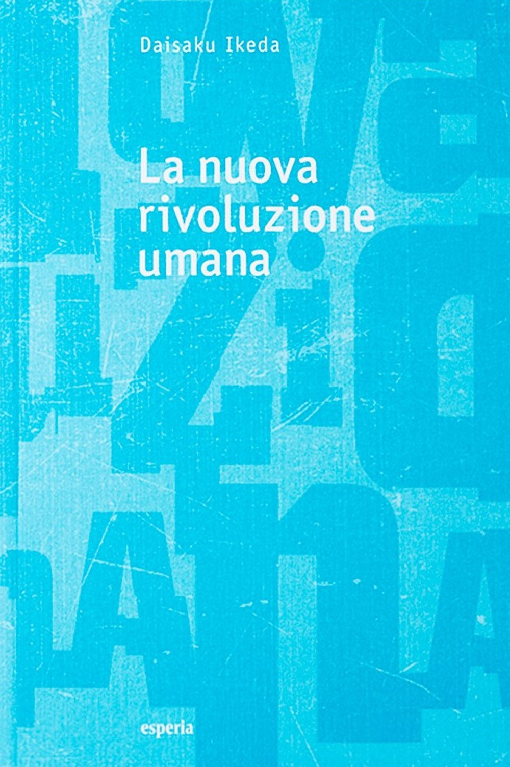 La nuova rivoluzione umana. Vol. 3-4