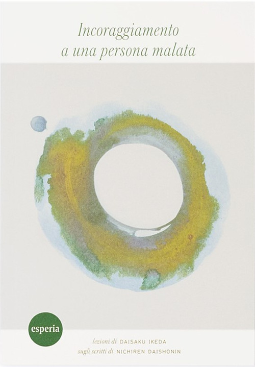 Incoraggiamento a una persona malata. Lezione sullo scritto di Nichiren Daishonin